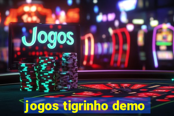 jogos tigrinho demo